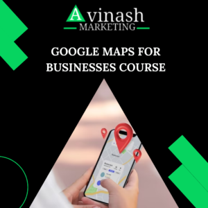 Google maps for Businesses Course  – ( Coming soon )